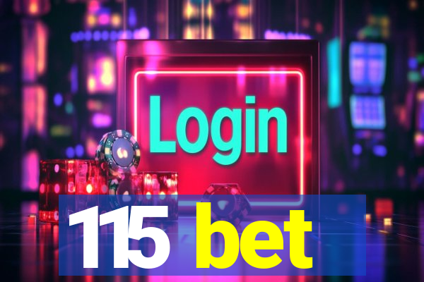 115 bet